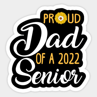 Proud Dad of a 2022 Senior Sticker